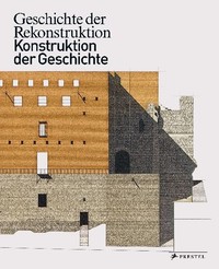 Geschichte der Rekonstruktion - Konstruktion der Geschichte /allemand