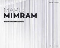 Marc Mimram: Architecture & Structure /franCais/anglais