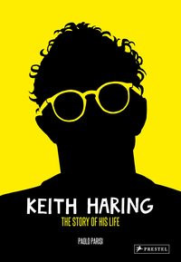KEITH HARING : THE STORY OF HIS LIFE /ANGLAIS