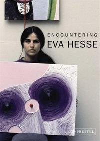 Encountering Eva Hesse /anglais