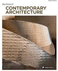 The Story of Contemporary Architecture /anglais