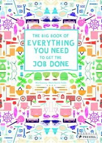 The Big Book of Everything You Need to Get the Job Done /anglais