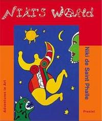 Niki de Saint-Phalle Niki's World (Adventures in Art) /anglais