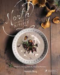 NORTH WILD KITCHEN HOME COOKING FROM THE HEART OF NORWAY /ANGLAIS