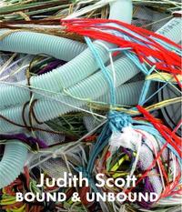 Judith Scott: Bound and Unbound /anglais