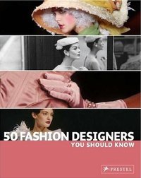 50 Fashion Designers you Should Know /anglais