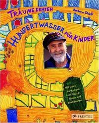 Traume ernten - Hundertwasser fur Kinder /allemand