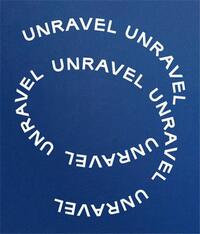 Unravel: The Power and Politics of Textiles in Art /anglais