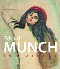 EDVARD MUNCH IN DIALOGUE /ANGLAIS