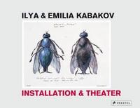 Ilya and Emilia Kabakov Installation and Theatre /anglais/allemand