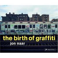 The Birth of Graffiti /anglais