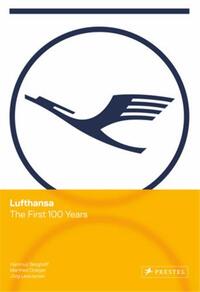 LufthansaThe First 100 Years /anglais