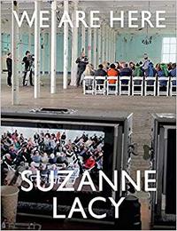 SUZANNE LACY WE ARE HERE /ANGLAIS