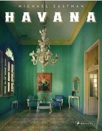 Michael Eastman Havana /anglais