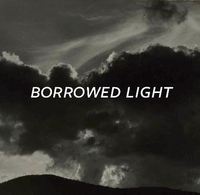 Borrowed Light /anglais