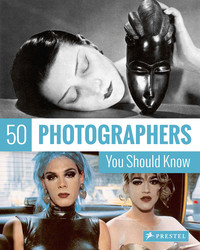 50 Photographers You Should Know /anglais