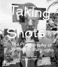 WILLIAM S. BURROUGHS TAKING SHOTS /ANGLAIS