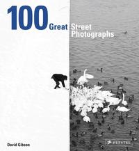 100 Great Street Photographs (Hardback) /anglais