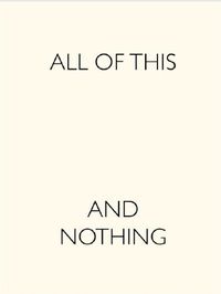 All of this and Nothing /anglais