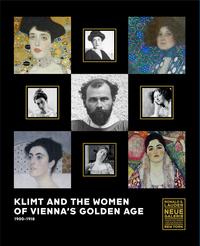 Klimt and The Women of Vienna's Golden Age 1900-1918 /anglais
