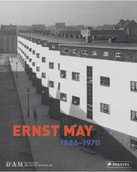 Ernst May 1886-1970 /anglais