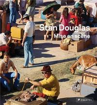 Stan Douglas Mise en scEne /anglais