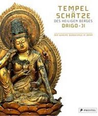 Tempelschatze des Heiligen Berges Daigo-ji Der Geheime Buddhismus in Japan /allemand