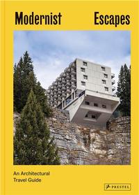 Modernist Escapes /anglais