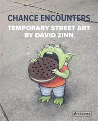 Chance Encounters Temporary Street Art By David Zinn /anglais
