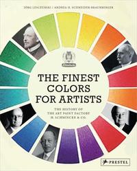 The Finest Colors For Artists : The History of tha Art Paint Factory H. Schmincke & Co /anglais