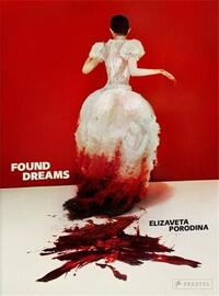 Elizaveta Porodina Found Dreams /anglais