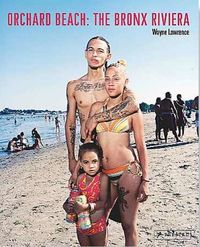 Wayne Lawrence Orchard Beach The Bronx Riviera /anglais