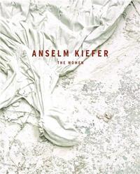 Anselm Kiefer The Women /anglais