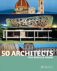 50 Architects You Should Know /anglais