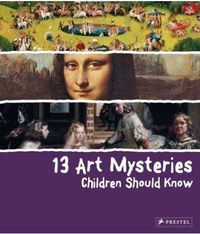 13 Art Mysteries Children Should Know /anglais