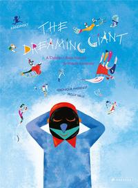 The Dreaming Giant A Children s Book Inspired By Wassily Kandinsky /anglais