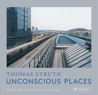 Thomas Struth Unconscious Places (new edition) /anglais