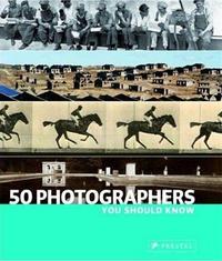 50 Photographers You Should Know /anglais