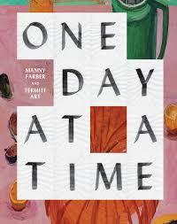 One Day At A Time Manny Farber and Termite Art /anglais