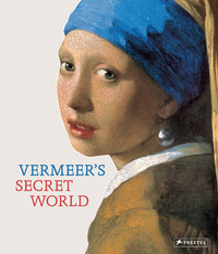 Vermeer s Secret World /anglais