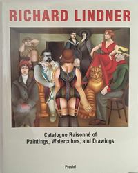 Richard Lindner Catalogue Raisonne of Paintings, Watercolors, and Drawings /anglais