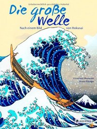 Die Grosse Welle Nach einem Bild von Hokusai /allemand