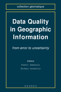 Data quality in geographic information - from error to uncertainty