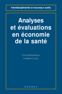 Analyses et évaluations en économie de la santé - nouvelles méthodologies, résultats