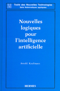 Nouvelles logiques pour l'intelligence artificielle