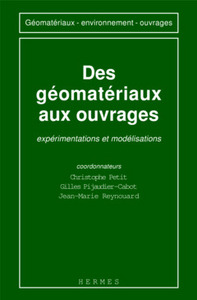 Des géomatériaux aux ouvrages - expérimantations et modélisations