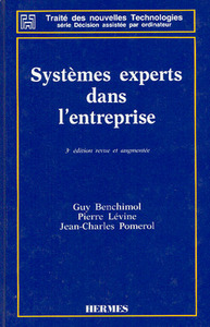 SYSTEMES EXPERTS DANS L'ENTREPRISE (3E EDITION REVUE & AUGMENTEE)