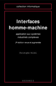 Interfaces homme-machine - application aux systèmes industriels complexes