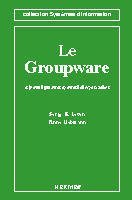 Le groupware - informatique, management et organisation