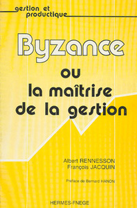 Byzance   ou la Maîtrise de la gestion